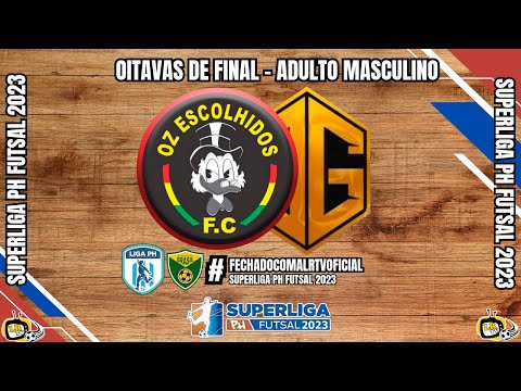 🏆Superliga PH Futsal 2023 - Oz Escolhidos 🆚 Uz Guriz - (Oitavas de Final)