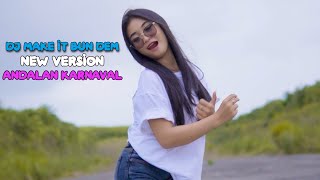 Download lagu DJ  ANDALAN KARNAVAL MAKE IT BUMDEM NEW  VERSION FULL BAS BETON mp3