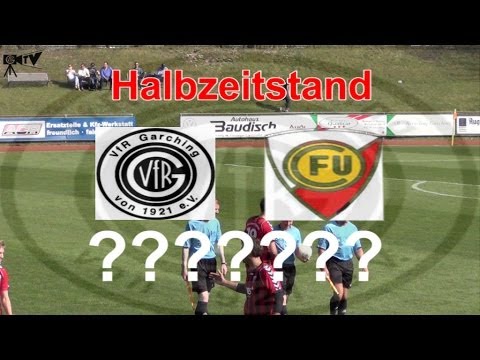 VfR Garching FC Unterföhring 26.Spieltag 2013/14