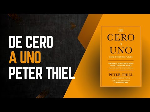 Audiolibro Completo: 'De Cero a Uno' de Peter Thiel 🚀 | Cómo Construir el Futuro