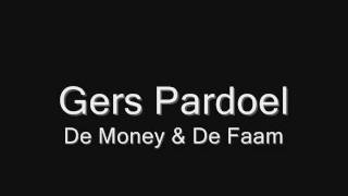 Gars Pardoel - De Money &amp; De Faam || LYRICS ||