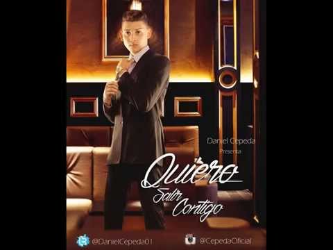 Daniel Cepeda - Quiero Salir Contigo
