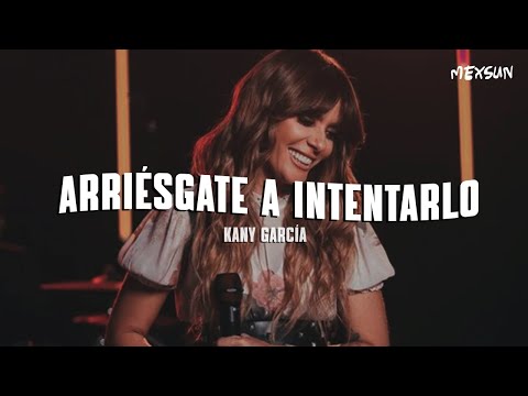 Kany García - Arriésgate a Intentarlo (Letra)