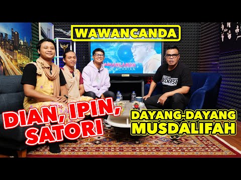 WAWANCANDA DIAN, IPIN, SATORI - DAYANG-DAYANG MUSDALIFAH