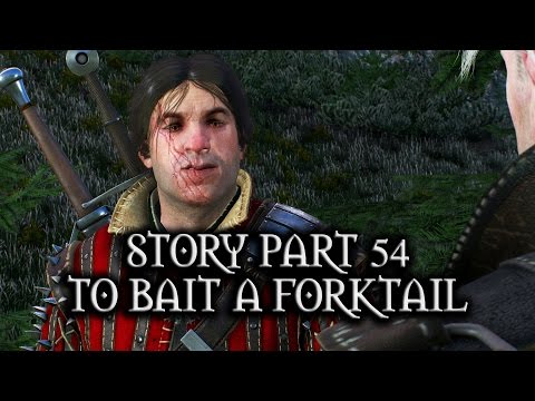 The Witcher 3: Wild Hunt - Story - Part 54 - To Bait A Forktail