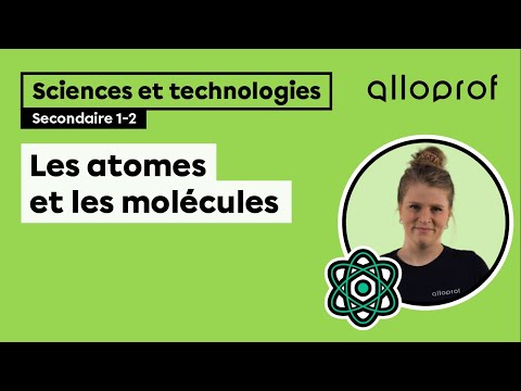 Les atomes et les molécules | Sciences et technologies | Alloprof