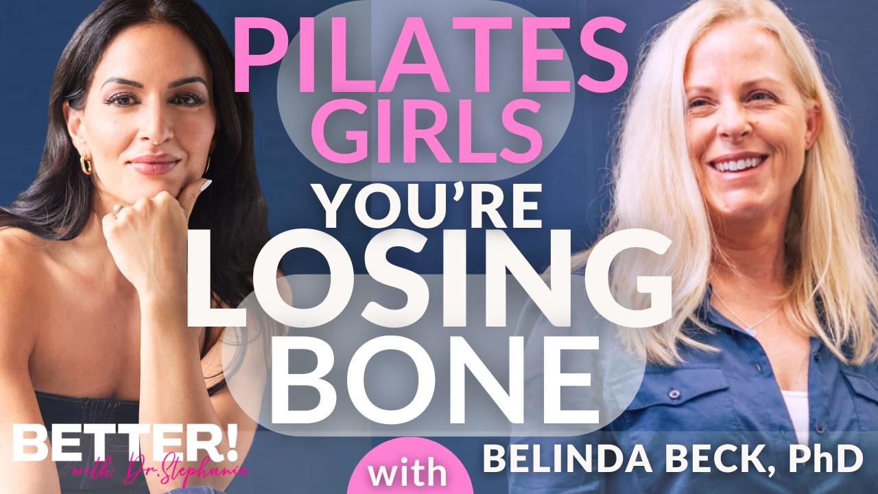 BETTER! - Pilates Girls, You're Losing Bone. The Exercise Science of Building Bone After 40 with Prof Belinda Beck