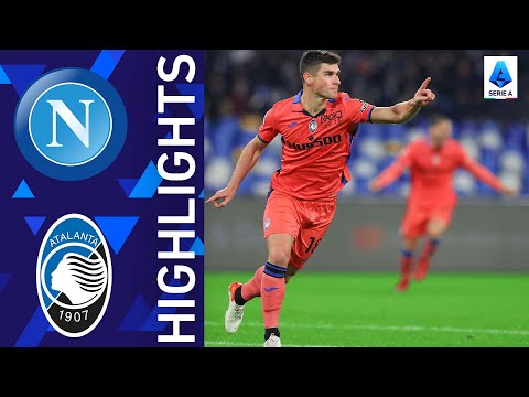 Napoli 2-3 Atalanta | Atalanta edge Napoli at the Maradona Stadium | Serie A 2021/22