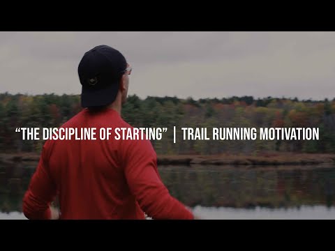 "The Discipline of Starting | Trail Running Motivation