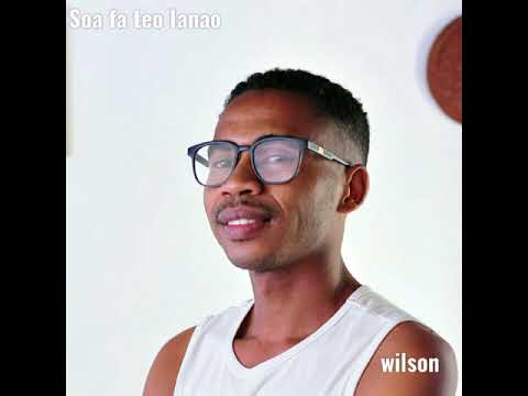 SOA FA TEO IANAO (Wilson)Audio