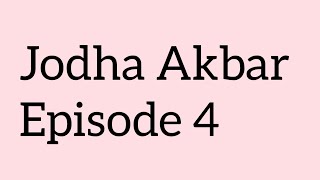 Jodha Akbar Episode 4 Part 1 (Deutsch)
