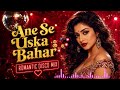 Aane Se Uske Aaye Bahar Disco Remix Md Rafi Retro Dance Mix