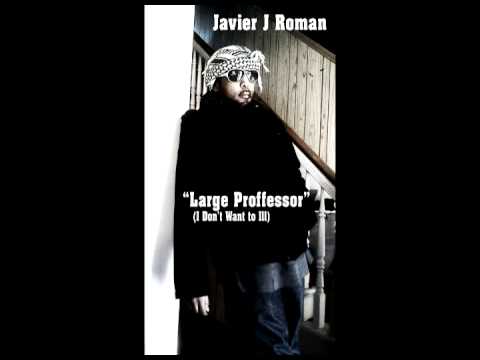 Javier J Roman-Large Professor (I don't want to ill)