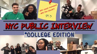 NYC PUBLIC INTERVIEW CONFESSIONS *COLLEGE EDITION | @TherealButterflyJay