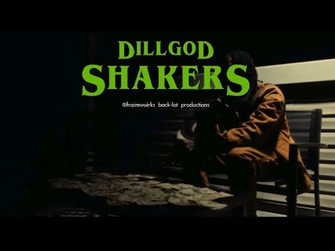 DillGodd - Shakers (Official Music Video)