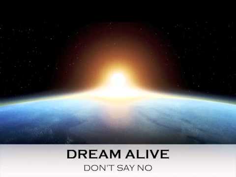 Dream Alive - Don't Say No