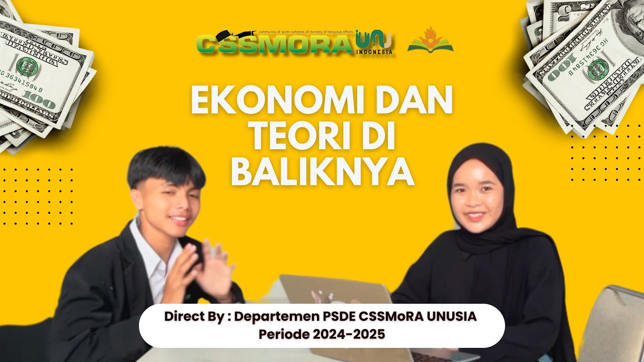 Ekonomi dan Teori di Baliknya ( PSDE CSSMoRA UNUSIA 2024-2025 )