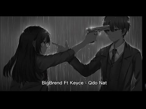 BigBrend ft Kryce - Qdo Nat
