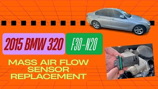 BMW 320i F30/N20 Mass Air Flow Replacement