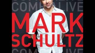 Mark Schultz Closer then ive ever been