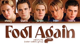 Westlife - Fool Again (Color Coded Lyrics)