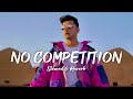 No Competition Slowed Reverb MidnighT SouL