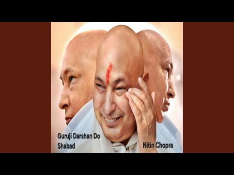 Guruji Darshan Do Shabad