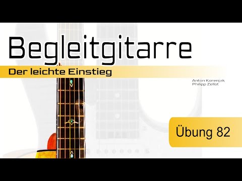 Übung 82 aus dem Buch "Begleitgitarre - Der leichte Einstieg"
