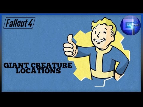 Fallout 4 - Giant Creature Locations (...The Harder They Fall Trophy / Achievement )