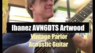 Video thumbnail for music〡instruments〡Ibanez AVN6DTS Artwood Vintage Parlor Acoustic Guitar〡who is pedro now? by who is pedro now?