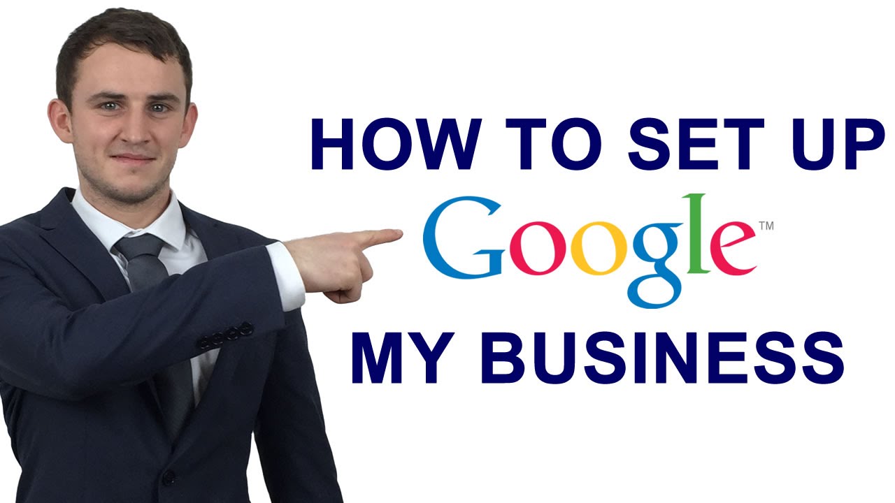 How To Set Up Google My Business | Ben Laing