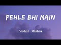 Pehle Bhi Main Vishal Mishra Animal Official Audio Lyrics Video SF LYRICS HUB