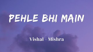 Pehle Bhi Main  Vishal Mishra  Animal  Official Au