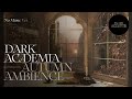 Dark Academia Fall Ambience ✒️ Melancholic & Aesthetic Room 🍂  I 3 Hrs