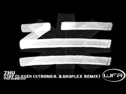 ZHU - Stay Closer (Strong R. & Droplex Remix)
