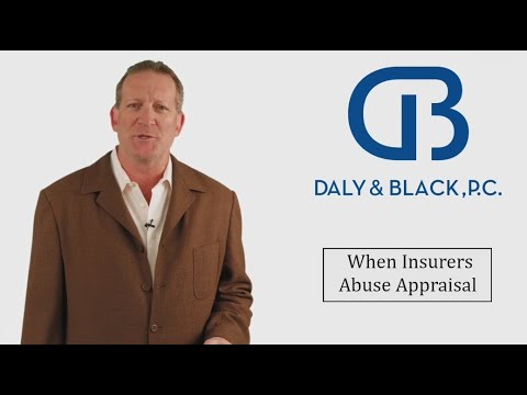 When Insurers Abuse Appraisal | Daly & Black, P.C.