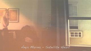 Anya Marina | Satellite Heart