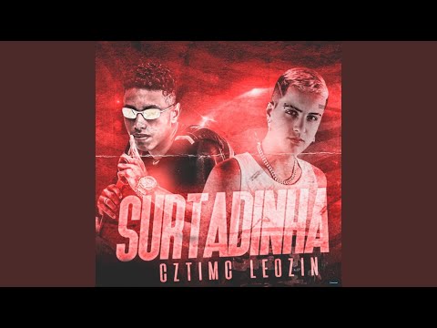 Surtadinha (feat. Mc Leozin)