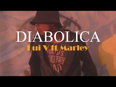 Lui V ft. Marley - Diabólica (Vídeo oficial)