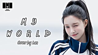 [SOLO COVER] LAN - MY WORLD (Original by ILLIT)