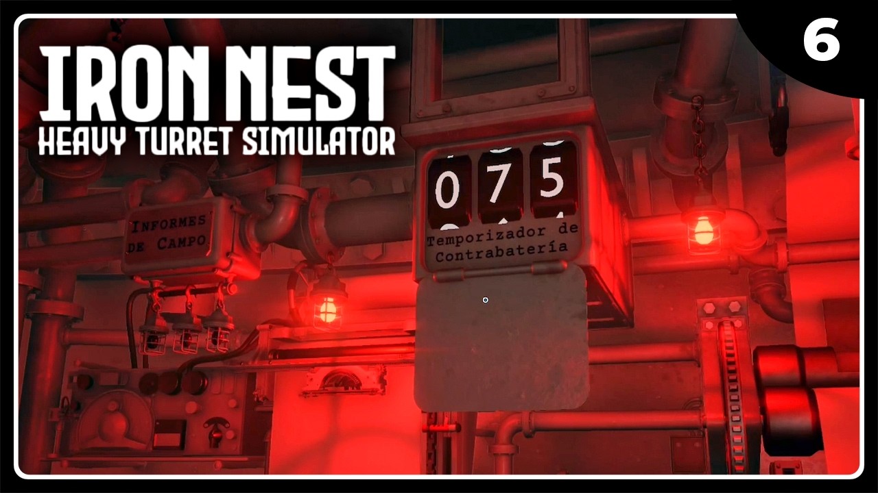 IN #6 | ESTO EMPIEZA A COMPLICARSE | IRON NEST: HEAVY TURRET SIMULATOR Gameplay Español