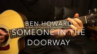 Someone In The Doorway  // Ben Howard // Easy Guitar Lesson (W/Tabs!)