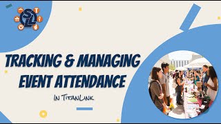 TitanLink Events Part 2: Tracking & Managing Event Attendance
