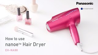 Download lagu How to Use: Panasonic nanoe™Hair Dryer EH-NA98 mp3