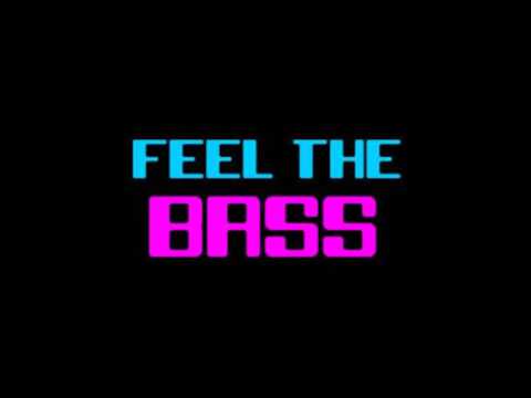 Feel the bass- DJ EMS