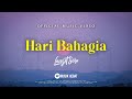 @LangitSoreOfficial  - HARI BAHAGIA ( OFFICIAL LYRIC VIDEO )