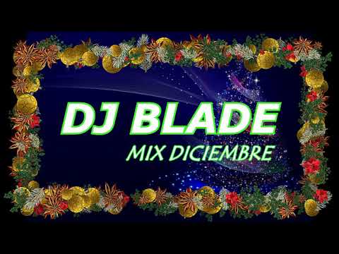 Diciembre Picante Mix Fin De Año DJ Blade