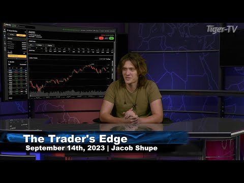 September 14th, The Trader's Edge with Jacob Shupe on TFNN - 2023
