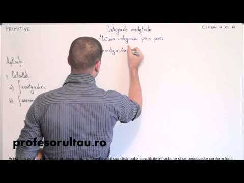 03   cls12   Primitive   integrale nedefinite   metoda integrarii prin parti   aplicatii   partea 3