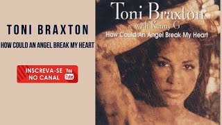 Toni Braxton - How Could An Angel Break My Heart (Cuca True Club Mix)